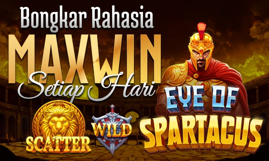 Eye Of Spartacus Super Gacor Bongkar Rahasia Slot Maxwin