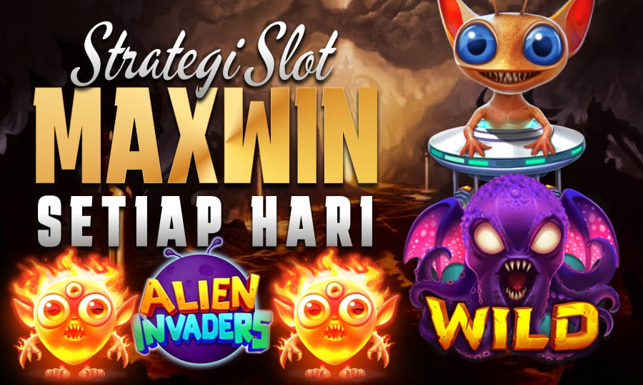 Jackpot Seru Menanti di Alien Invaders Slot Game: Strategi Slot Maxwin Setiap Hari