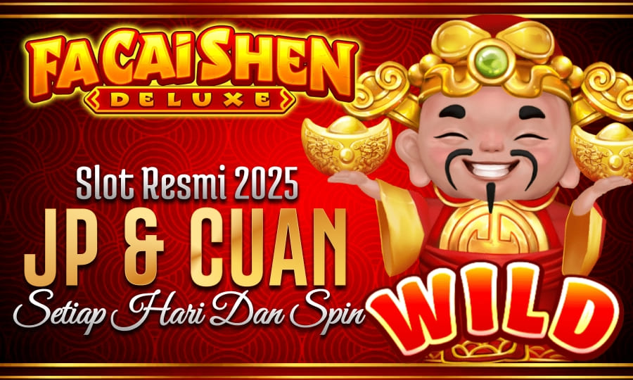 Facai Shen Deluxe: Dewa Rezeki Siap Beri Maxwin! Slot Resmi 2025 Berikan JP & Cuan Setiap Hari dan Spin